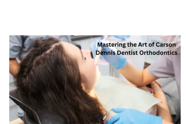 Carson Dennis Dentist Orthodontics