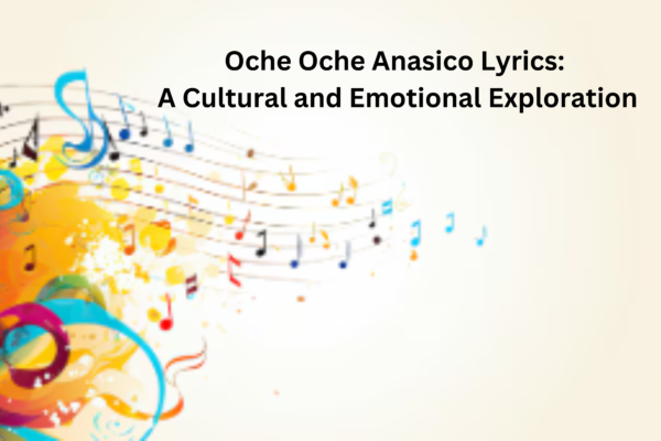Oche Oche Anasico Lyrics